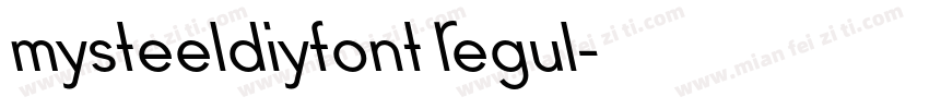 mysteeldiyfont Regul字体转换